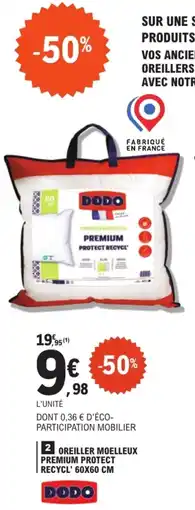 E.Leclerc DODO OREILLER MOELLEUX PREMIUM PROTECT RECYCL' offre