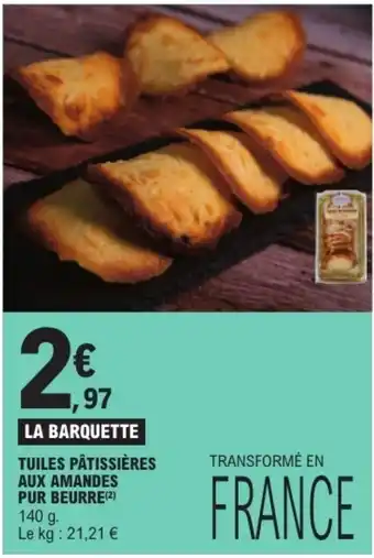 LA BARQUETTE TUILES PÂTISSIÈRES AUX AMANDES PUR BEURRE