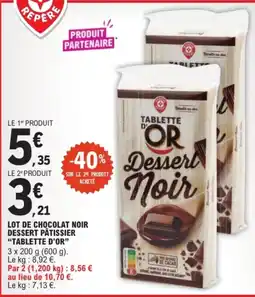 E.Leclerc TABLETTE D'OR Dessert Noir offre