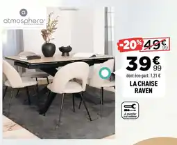 Centrakor atmosphera LA CHAISE RAVEN offre