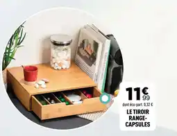 Centrakor LE TIROIR RANGE-CAPSULES offre