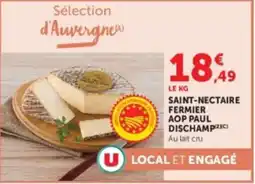 Hyper U SAINT-NECTAIRE FERMIER AOP PAUL DISCHAMP offre