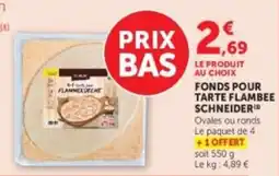 Hyper U SCHNEIDER FONDS POUR TARTE FLAMBE offre