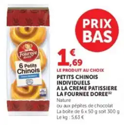 Hyper U LA FOURNÉE DORÉE Petits chinois individuels offre