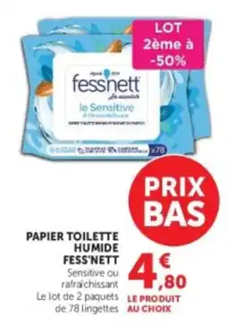 Hyper U fessnett PAPIER TOILETTE HUMIDE offre