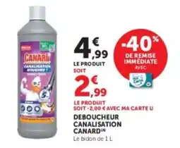 Hyper U CANARD Déboucheur canalisation offre