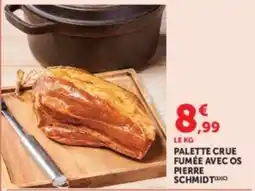 Hyper U PIERRE SCHMIDT PALETTE CRUE FUMÉE AVEC OS offre
