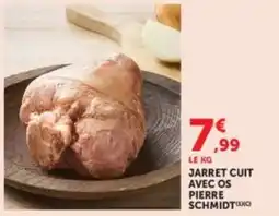 Hyper U PIERRE SCHMIDT JARRET CUIT AVEC OS offre