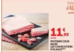 Hyper U LES CHARCUTIERS D'ALSACE POITRINE CRUE SALÉE offre