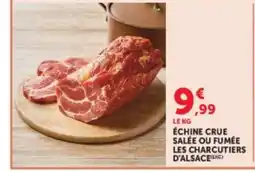 Hyper U LES CHARCUTIERS D'ALSACE ÉCHINE CRUE offre