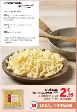 Hyper U PIERRE SCHMIDT SPAËTZLE offre