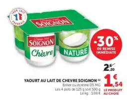 Hyper U SOIGNON Yaourt au lait de chèvre offre