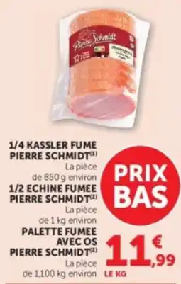Hyper U Pierre Schmidt 1/4 Kassler Fume offre