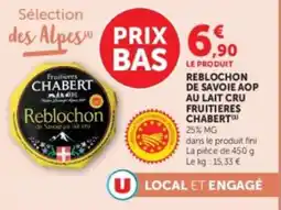 Hyper U Fruitières CHABERT Reblochon offre