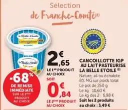 Hyper U LA BELLE ETOILE CANCOILLOTTE IGP offre