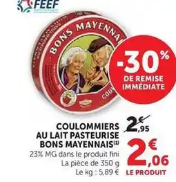 Hyper U Bons mayennais - coulommiers au lait pasteurise offre