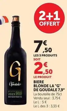 Super U G de goudale - bière blonde 7,9° offre