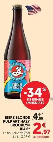 Super U Brooklyn brewery - biere blonde pulp art hazy ipa 6 offre