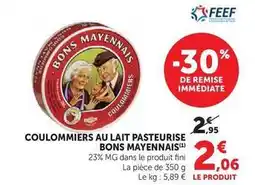 U Express Bons mayennais - coulommiers au lait pasteurise offre