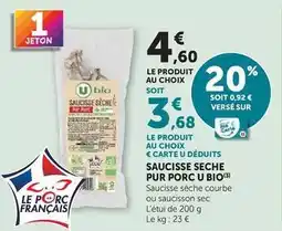 Hyper U U bio - saucisse seche pur porc offre