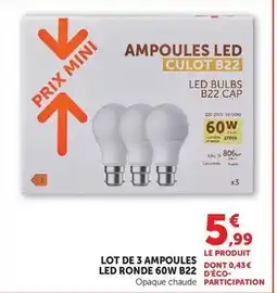 Hyper U Prix mini - lot de 3 ampoules led ronde 60w b22 offre