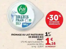 Hyper U Vrai - fromage au lait pasteurise de brebis bio offre
