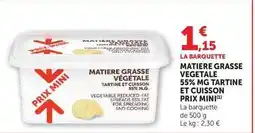 Hyper U Prix mini - matiere grasse vegetale 55% mg tartine et cuisson offre