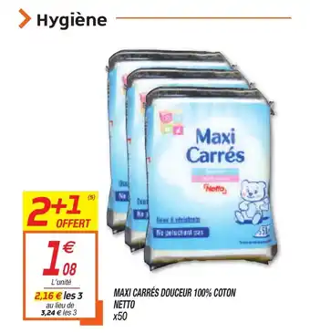 Netto Maxi carrés douceur 100% coton offre