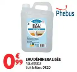 Auchan Phebus EAU DÉMINERALISÉE offre