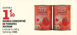 Auchan Auchan Double concentré de tomates offre