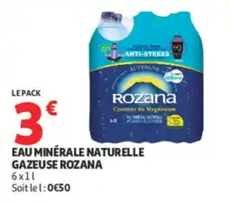 Auchan Rozana Eau minérale naturelle gazeuse offre