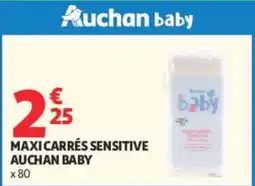 Auchan Auchan baby MAXI CARRÉS SENSITIVE offre