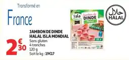 Auchan ISLA MONDIAL JAMBON DE DINDE offre