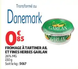 Auchan GARLAN Fromage à tartiner ail et fines herbes offre