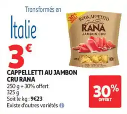 Auchan RANA Cappelletti au jambon cru offre