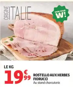 Auchan Fiorucci Rostello aux herbes offre