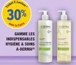 E.Leclerc Parapharmacie A-DERMA GAMME LES INDISPENSABLES HYGIÈNE & SOINS offre