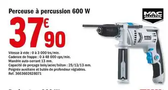 Brico Dépôt Perceuse à Percussion 600w Mac Allister offre