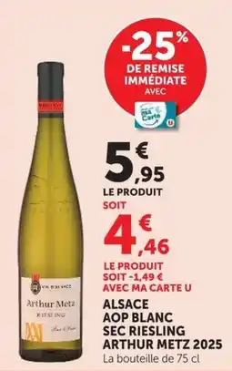 Super U Arthur Metz Riesling offre