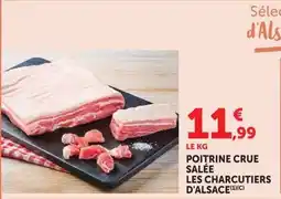 Super U LES CHARUTIERS D'ALSACE POITRINE CRUE SALÉE offre