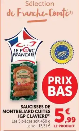 Super U Saucisses de Montbéliard Cuites IGP Clavière offre