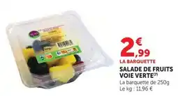 Super U VOIE VERTE SALADE DE FRUITS offre
