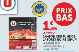 Super U U Jambon cru fumé de la forêt noire offre