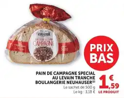 Super U NEUHAUSER PAIN DE CAMPAGNE SPECIAL offre