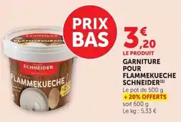 Super U SCHNEIDER Garniture pour Flammekueche offre