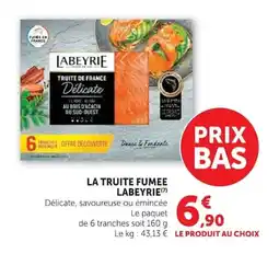 Super U LABEYRIE LA TRUITE FUMEE offre