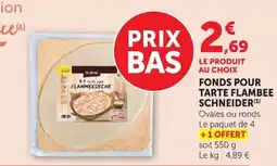 Super U SCHNEIDER Fonds pour tarte flambée offre