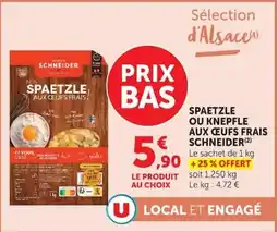 Super U SCHNEIDER SPAETZLE offre