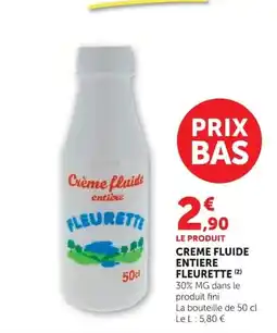 Super U FLEURETTE Crème fluide entière offre