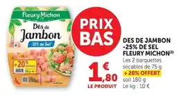 Super U Fleury Michon Dés de Jambon offre
